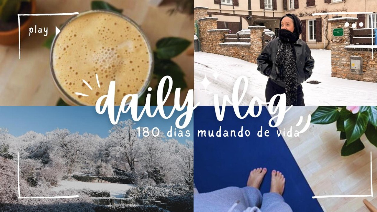 Daily Vlog: 180 dias mudando de vida - Enquanto a vida acontece