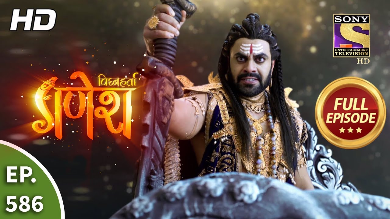 Vighnaharta Ganesh - Ep 586 - Full Episode - 19th November, 2019