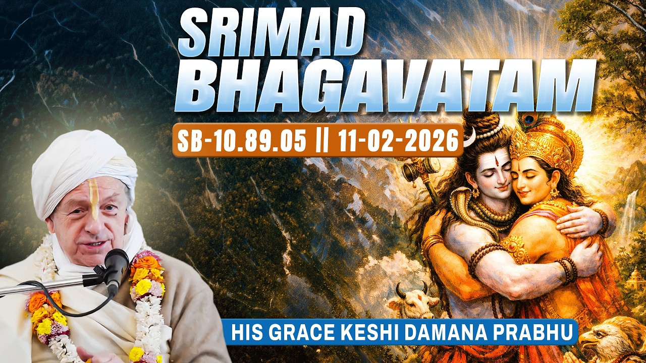 His Grace Keshi Damana Prabhu || SB-10.89.05 || 11-02-2026