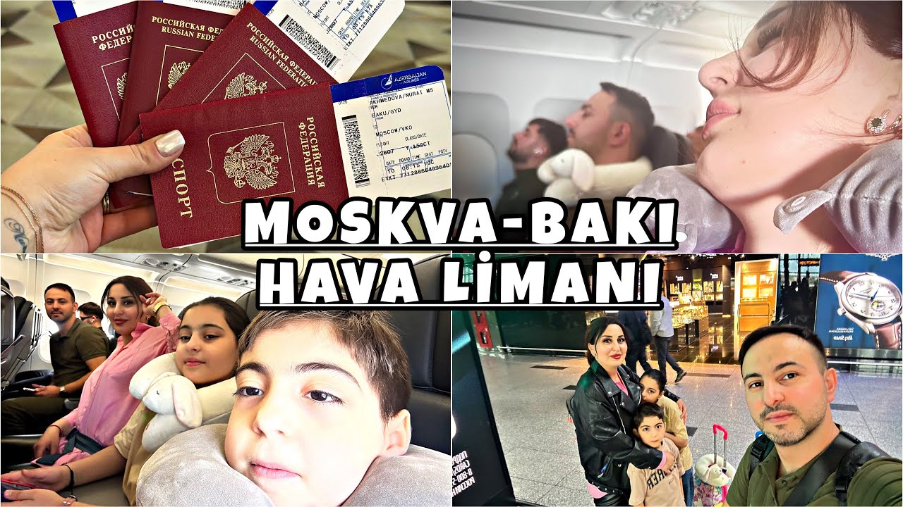 #vlog_Moskvadan Bakıya🇦🇿 -Bakıdan Moskvaya🇷🇺 necə uçduq/Balaca kameramanımın çəkdikləri