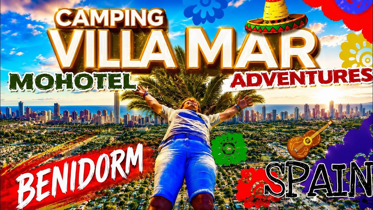 BENIDORM Camping Villamar  SPAIN 🇪🇸 Costa Blanca Motorhome Adventure June 2023