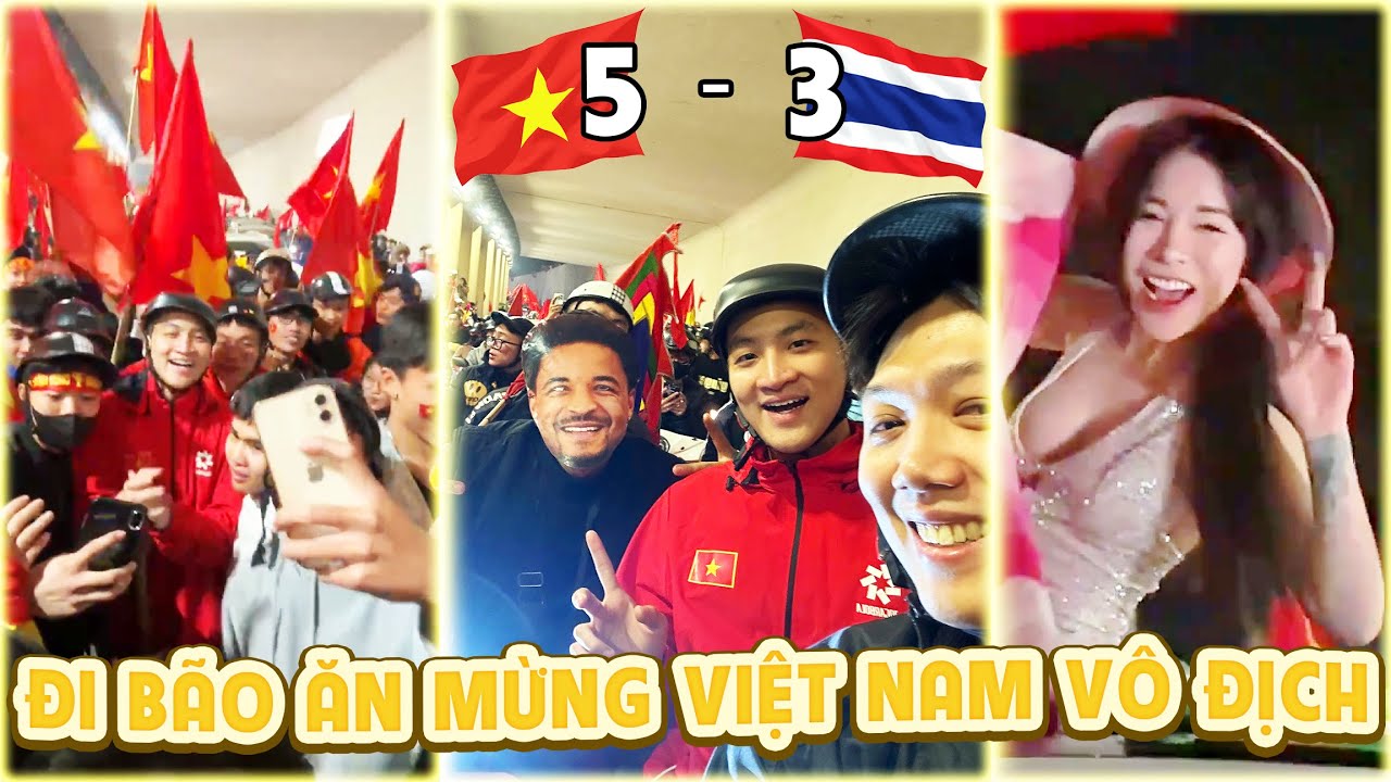 CÙNG E NHISM XUỐNG ĐƯỜNG ĐI BÃO CHÁY PHỐ ĂN MỪNG VIỆT NAM VÔ ĐỊCH. NHUỘM ĐỎ CẢ THỦ ĐÔ