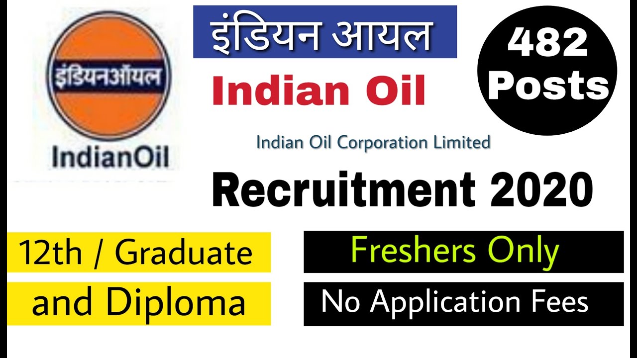 IOCL Recruitment 2020 |  No Fee ( Free ) | Technical & Non-Technical |482 Vacancies | Apply Online