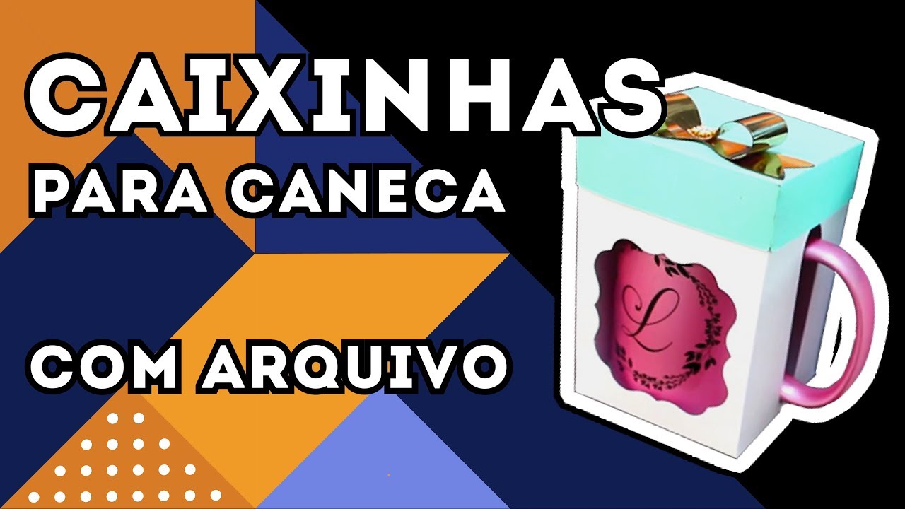 Caixa para Caneca Personalizada - com arquivo para recorte grátis