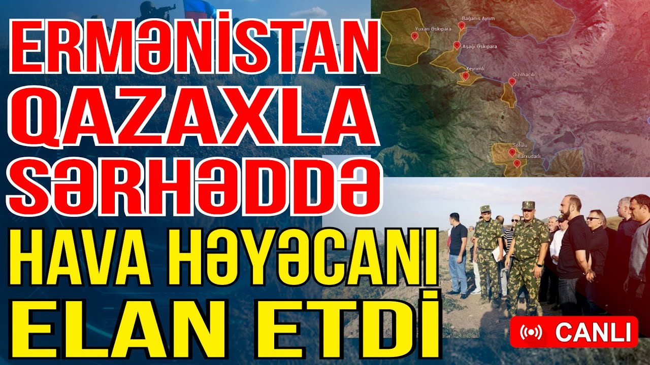 Ermənistan Qazaxla sərhəddə hava həyəcanı elan etdi - Xəbəriniz Var? - Media Turk TV