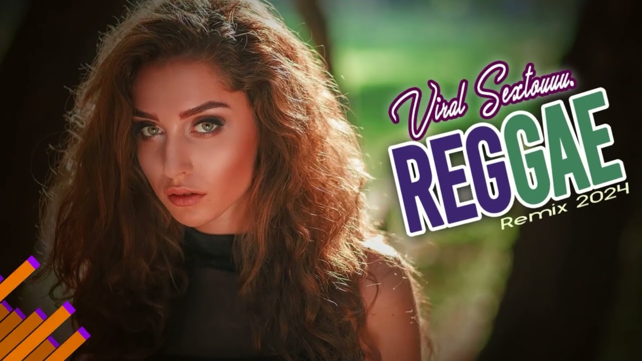 💚► VIRAL SEXTOU REGGAE  🟢🧡 Reggae Rmx 2024 ✔️✔️