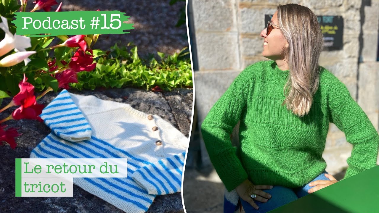 Podcast Tricot #15 : Le retour du tricot