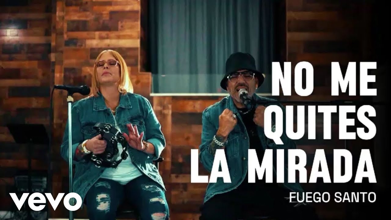 Fuego Santo - No Me Quites La Mirada