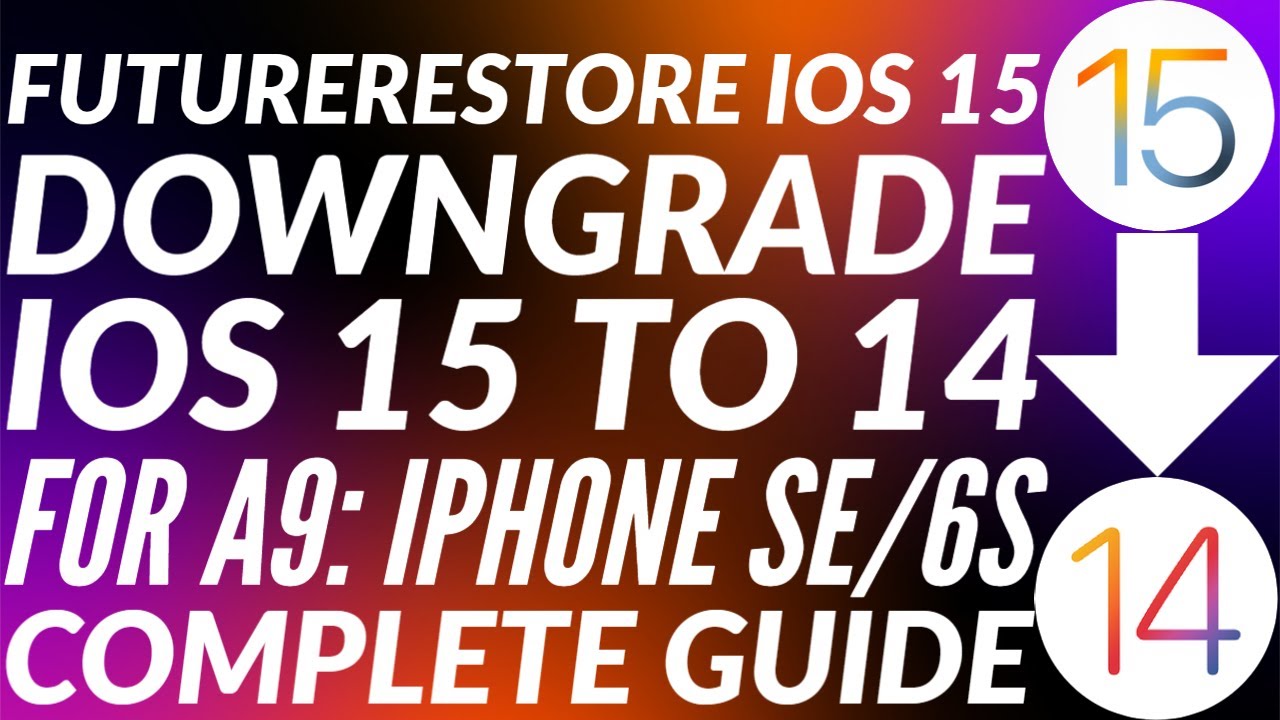 Downgrade iPhone SE/6S iOS 15 to 14| Futureretore A9 Devices| FutureRestore iOS 15 to 14| Easy Guide