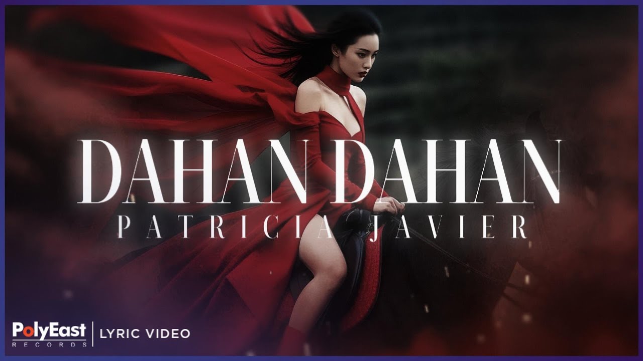 Patricia Javier - Dahan-Dahan (Lyric Video)