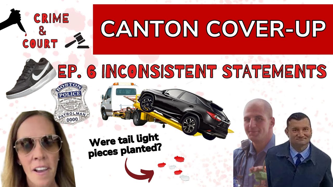Ep 6 Inconsistent Statements: What Do the 