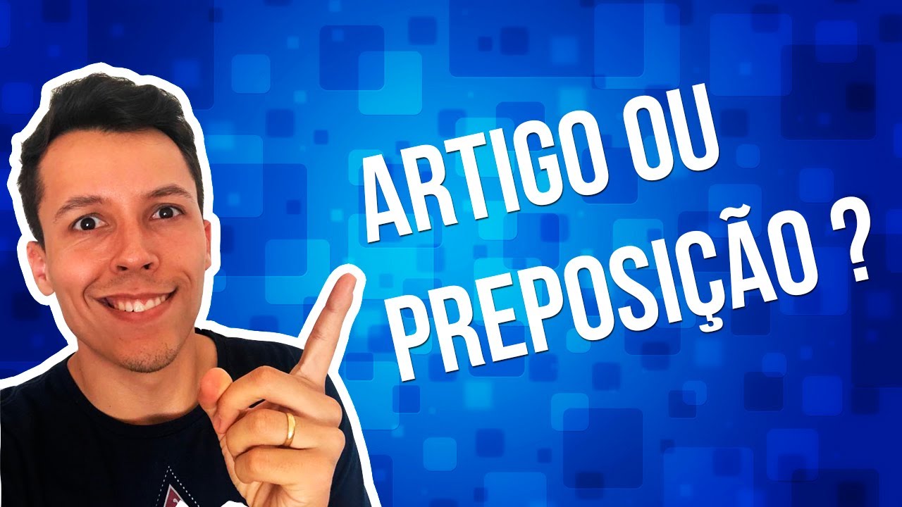 PORTUGUÊS CONCRETO — ARTIGO OU PREPOSIÇÃO?