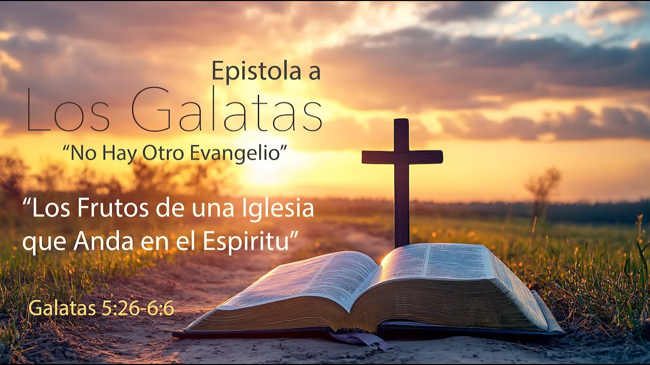 Galatas 5:26-6:6 