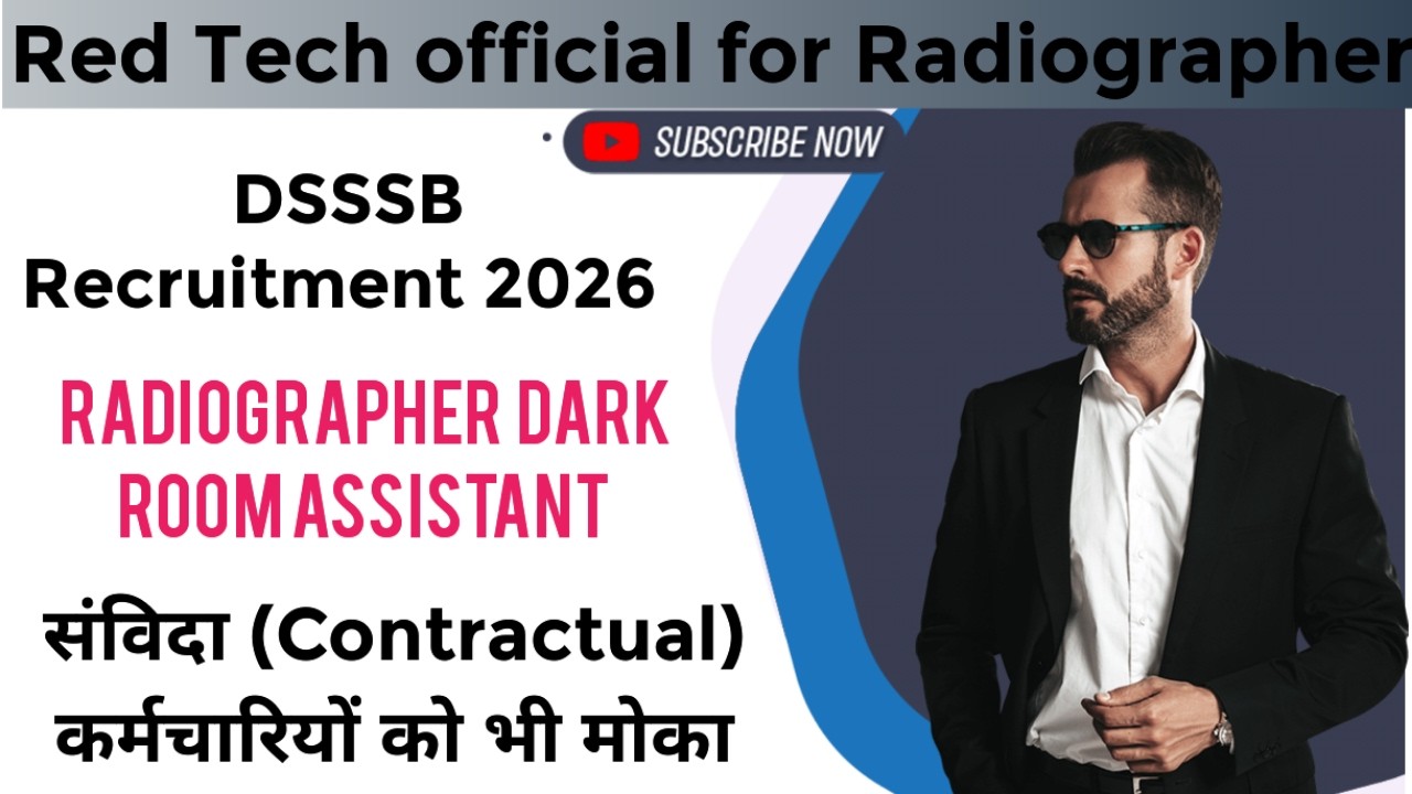 DSSSB RADIOGRAPHER VACANCY 2026 || RADIOGRAPHER || DARK ROOM ASSISTANT ||
