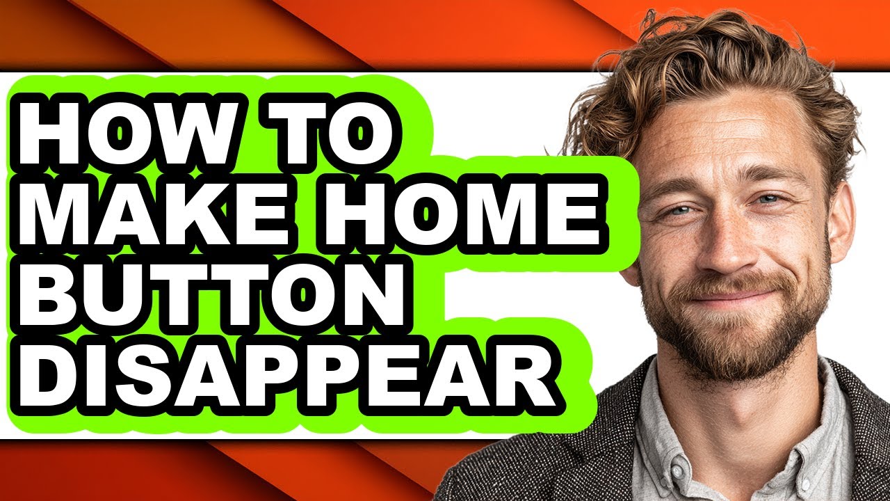 How to Make Home Button Disappear (full Guide)
