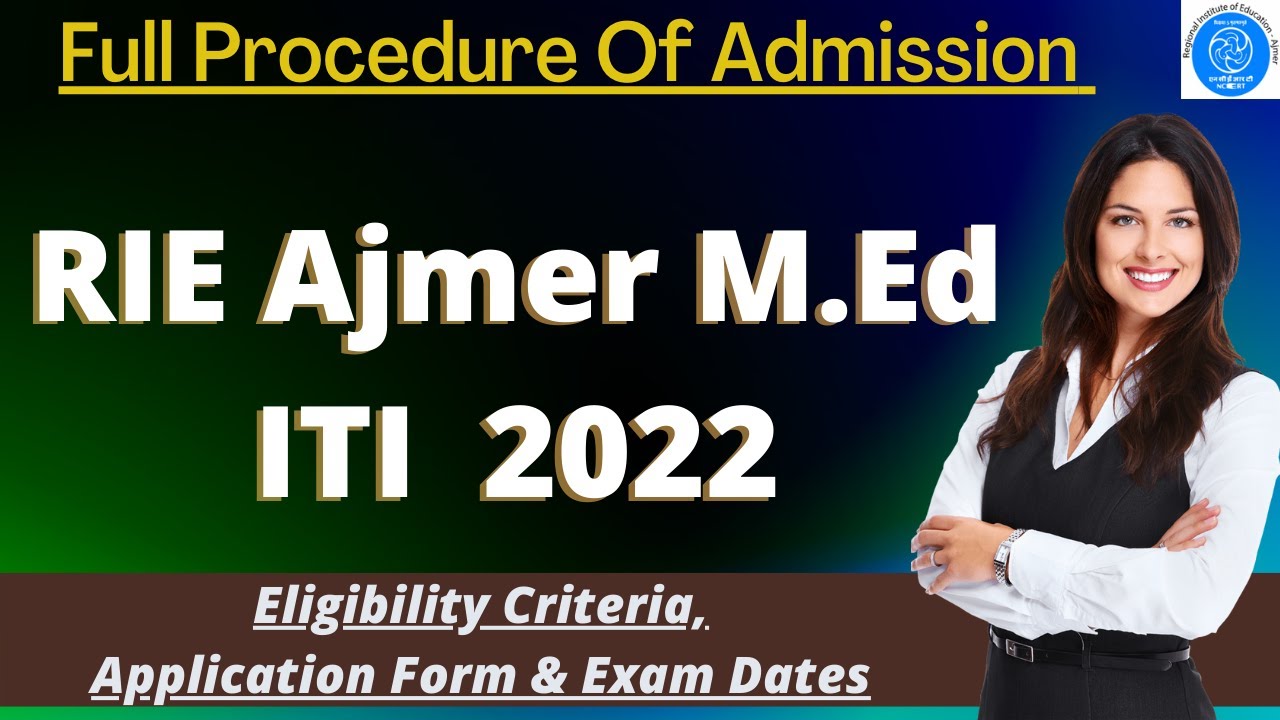 RIE Ajmer M.Ed Admission 2022: Application Form, Exam Pattern, Eligibility Criteria, Syllabus