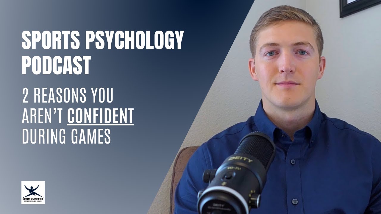 2 Reasons You Aren't Confident During Games