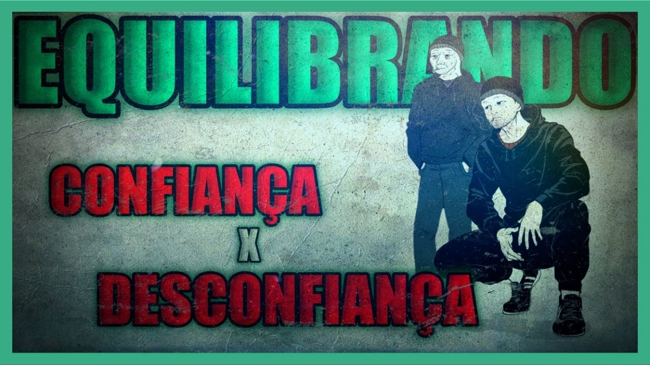 A ARTE DE CONFIAR DESCONFIANDO