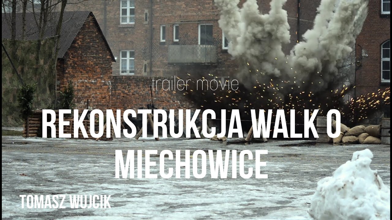 Rekonstrukcja Walk o Miechowice (Trailer Movie)