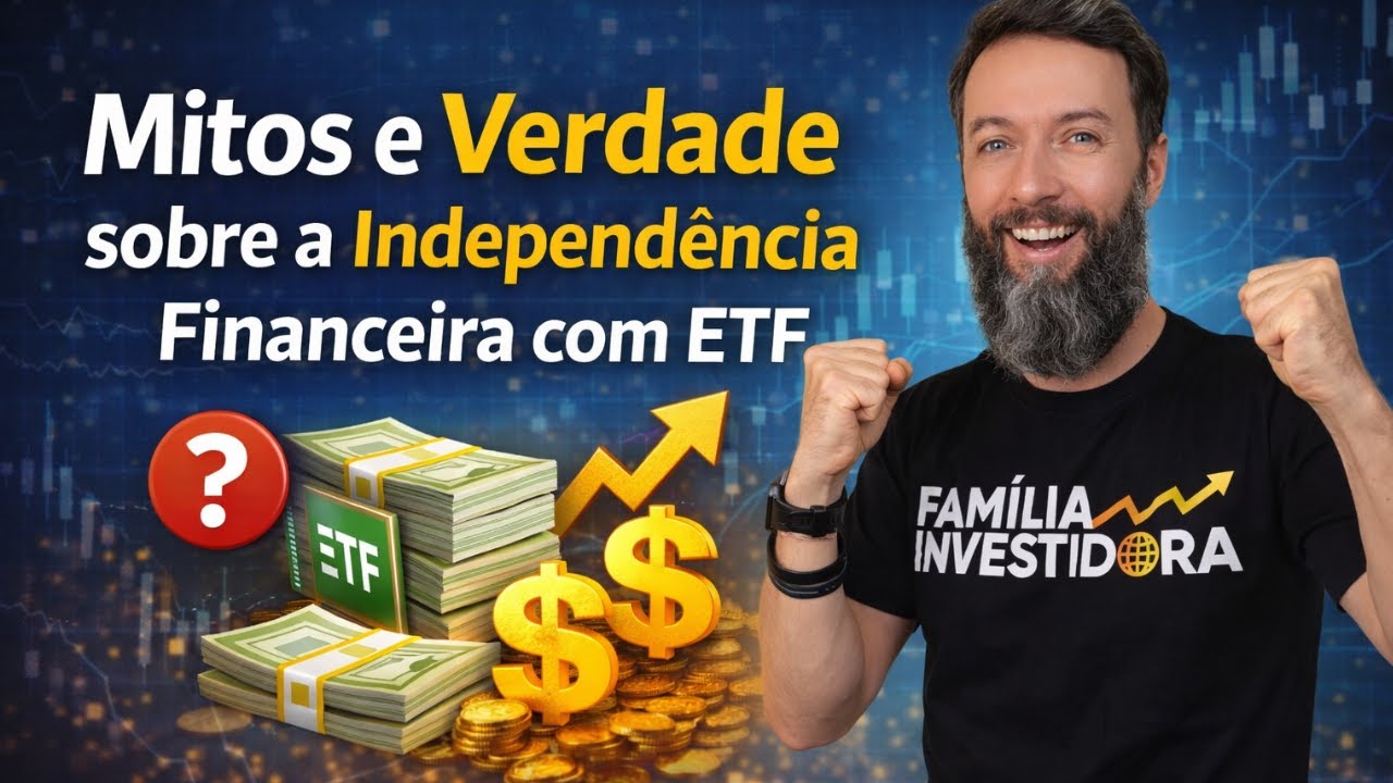 Mitos e verdades sobre independência finançeira com ETFs !!