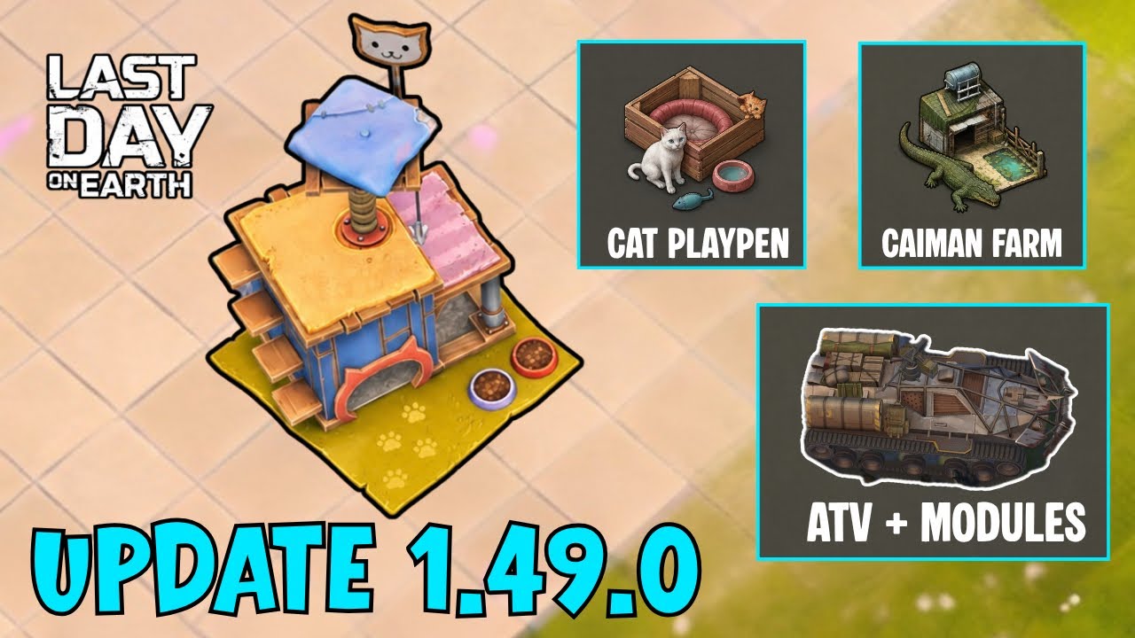 NEW UPDATE 1.49.0 IS HERE! (Early Access) | ATV + CAT PLAYPEN + MORE | Last Day On Earth: Survival