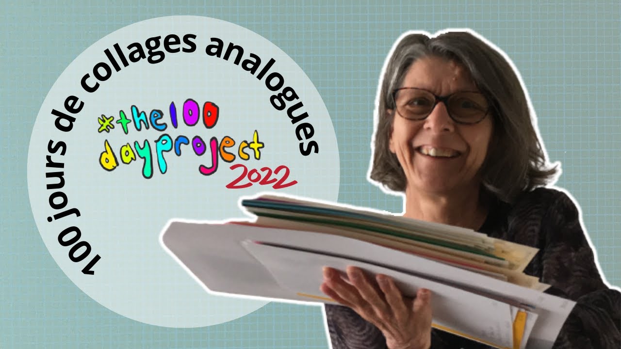 The100dayProject 2022 - 100 jours de collage
