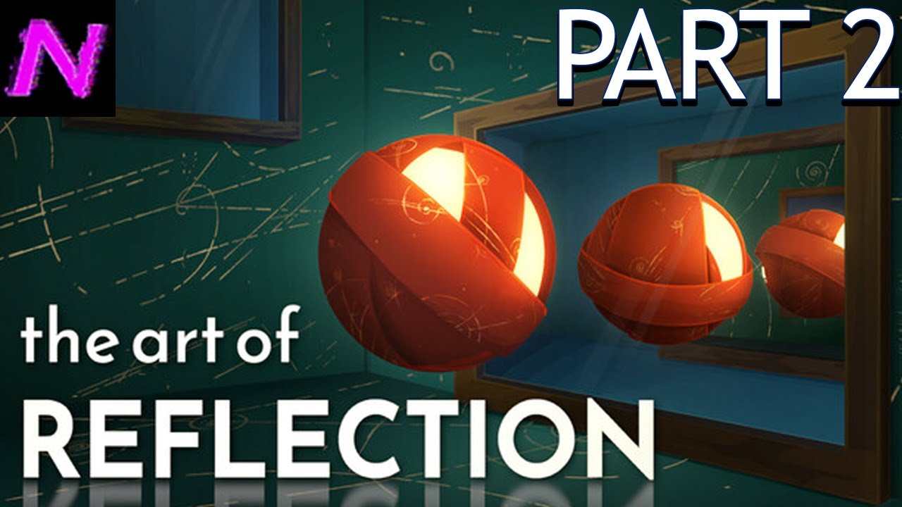 The Art of Reflection Blind Playthrough (Part 2) - Network50 [Dec 7, 2025]