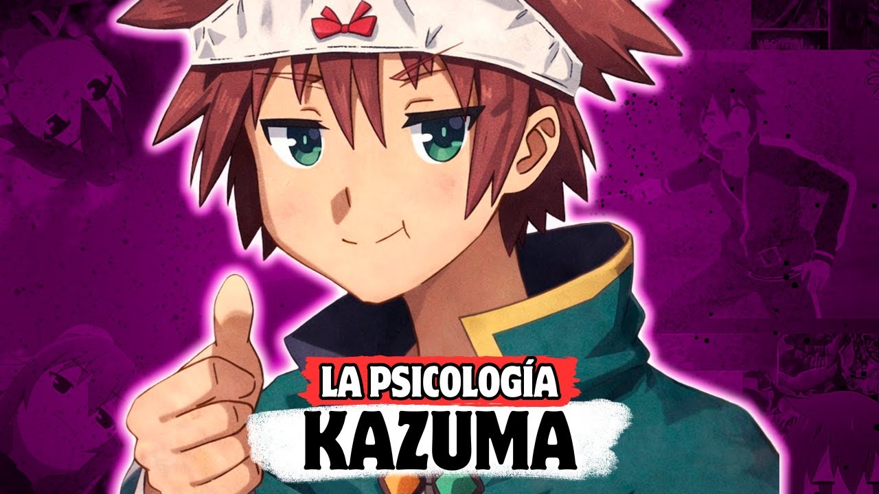EL PROTA MÁS REAL DE TODOS!! | LA PSICOLOGÍA DE KAZUMA SATOU - KONOSUBA