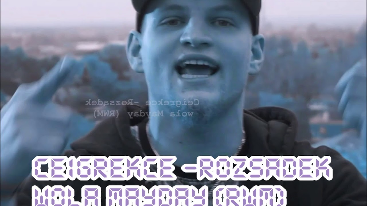 Ceigrekce -Rozsądek woła Mayday (RWM) official video