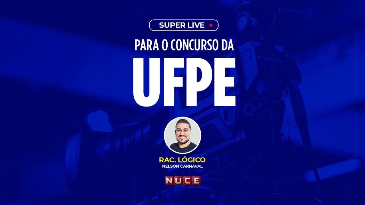 CONCURSO UFPE 2023: RACIOCÍNIO LÓGICO - PARA TODOS OS CARGOS