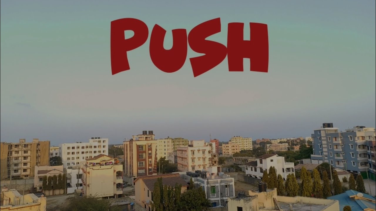 PUSH- KIZAZI SANA GANG (OFFICIAL VIDEO)