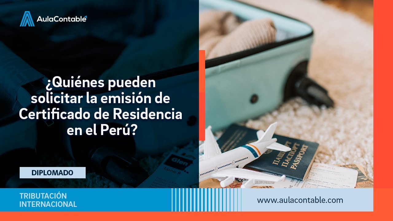 ¿Quiénes pueden solicitar la emisión de Certificado de Residencia en el Perú?
