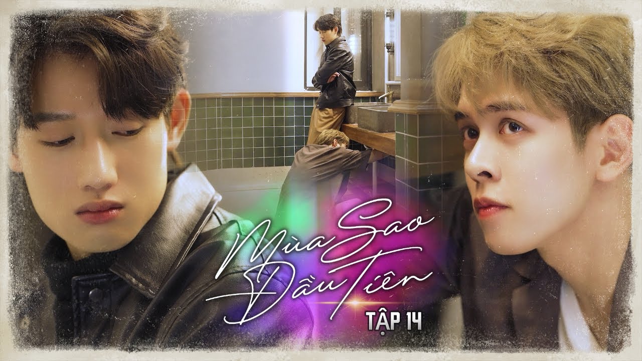 BE YOUR STAR - MÙA SAO ĐẦU TIÊN I Episode 14 [O2 PRODUCTION]