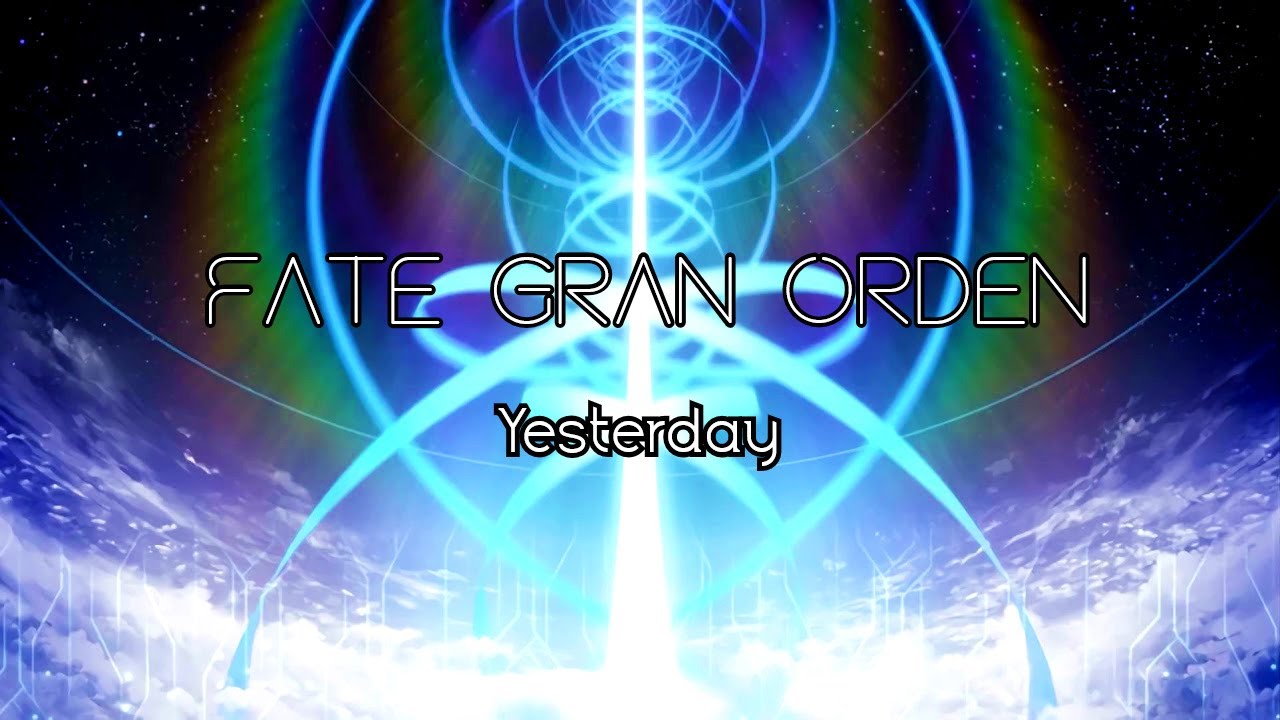 Fate Gran Orden | [AMV] Yesterday