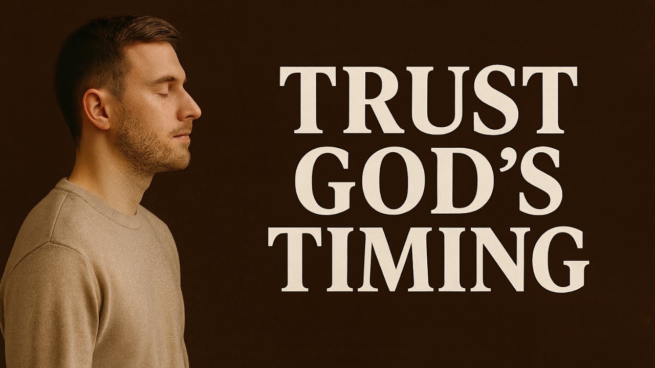 Trusting God’s Perfect Timing | Powerful Christian Motivation