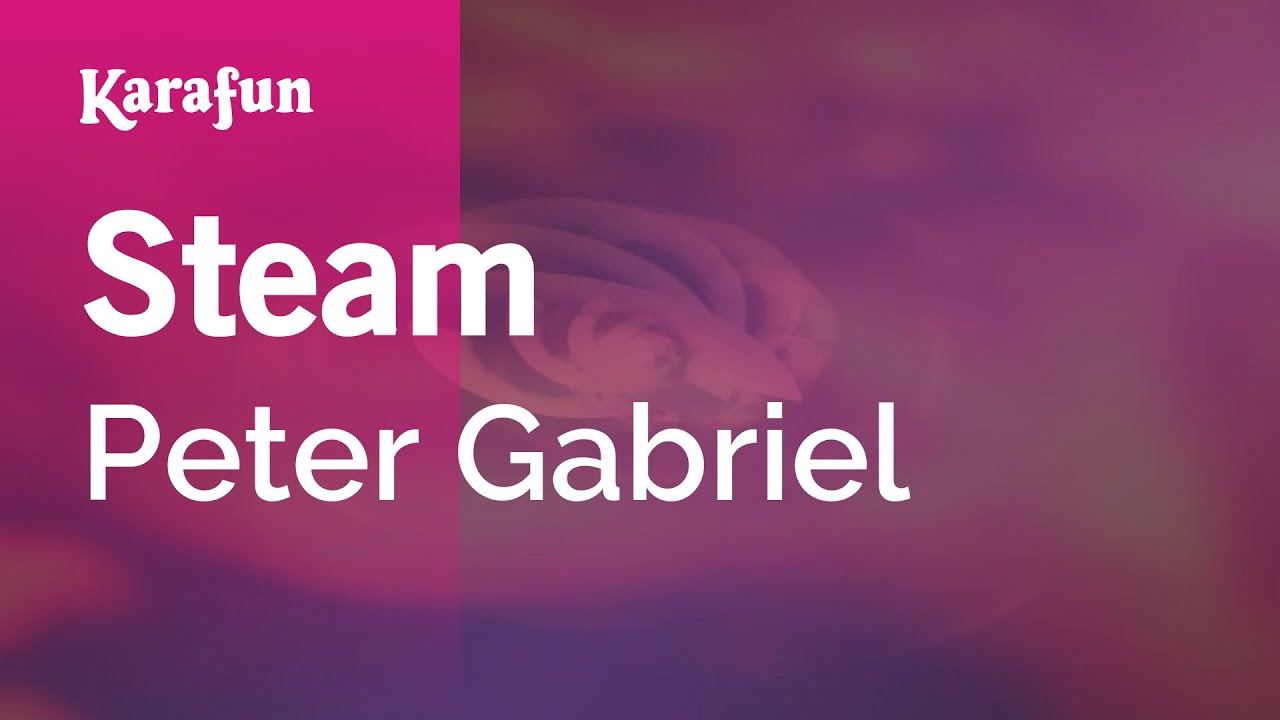 Steam - Peter Gabriel | Karaoke Version | KaraFun