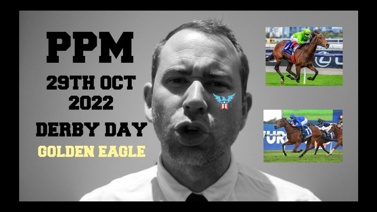 Punters Pre Mortem (PPM) #166 Derby Day Golden Eagle October 29th 2022