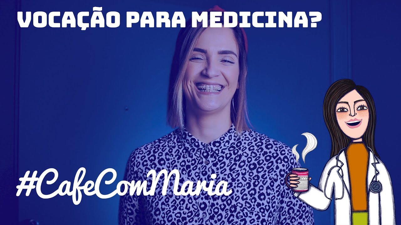 CafeComMaria #28 - Medicina ostenta&ccedil;&atilde;o, teste vocacional e um aprendizado valioso!