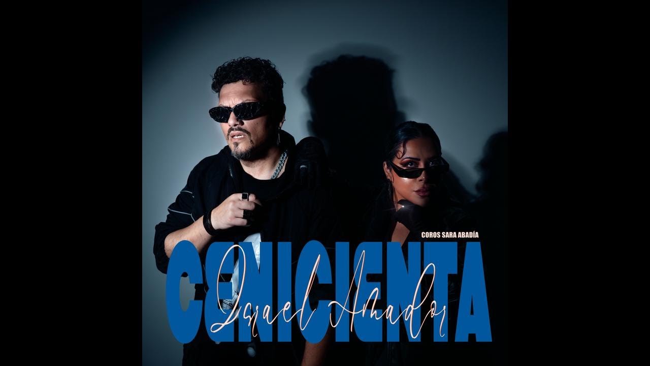 Israel Amador / La Cenicienta / Nuevo tema 2025 / Sara Abadia