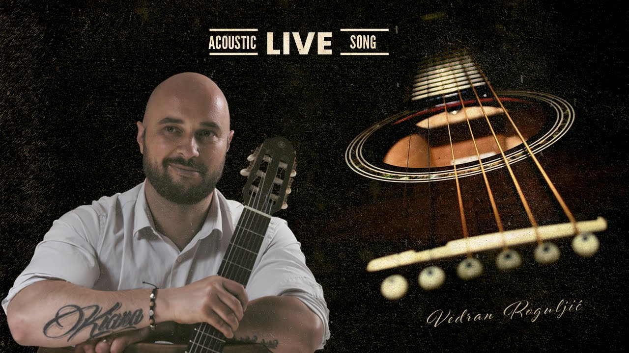 Acoustic cover Vedran Roguljić - Pismo moja (Oliver Dragojević) cijeli live koncert