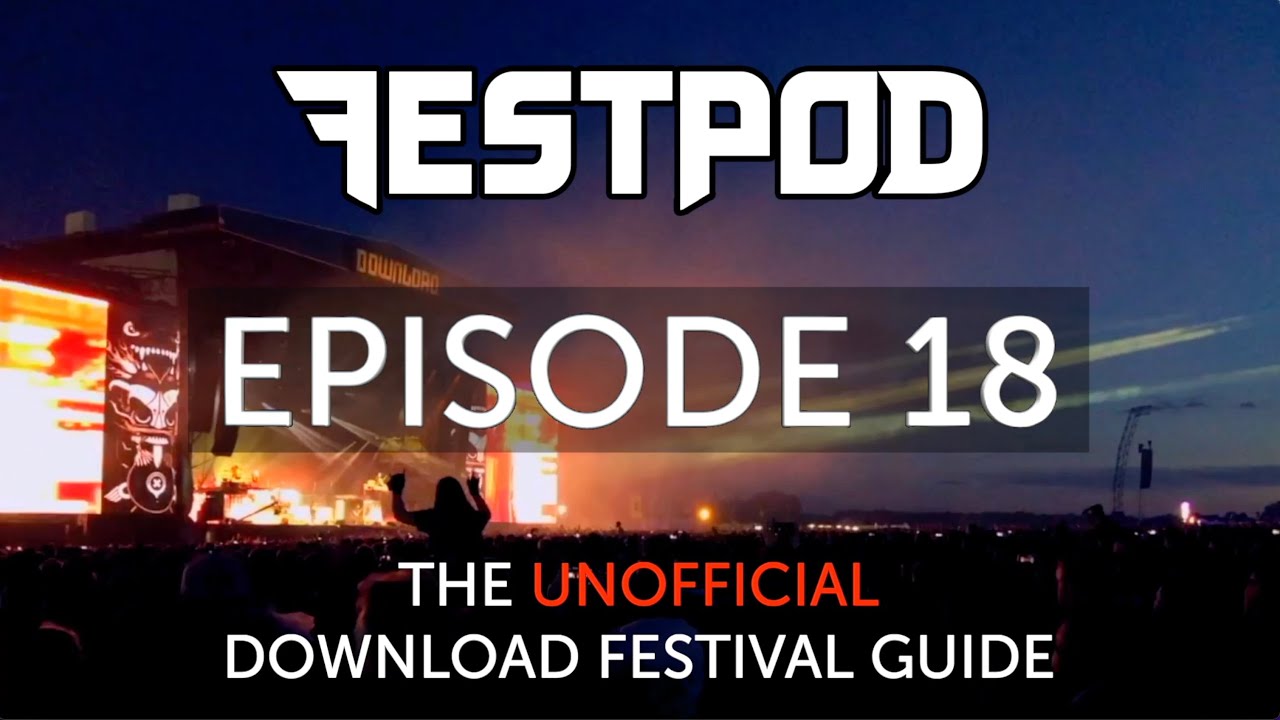 Festpod 18 - Packing Guide for Download Festival