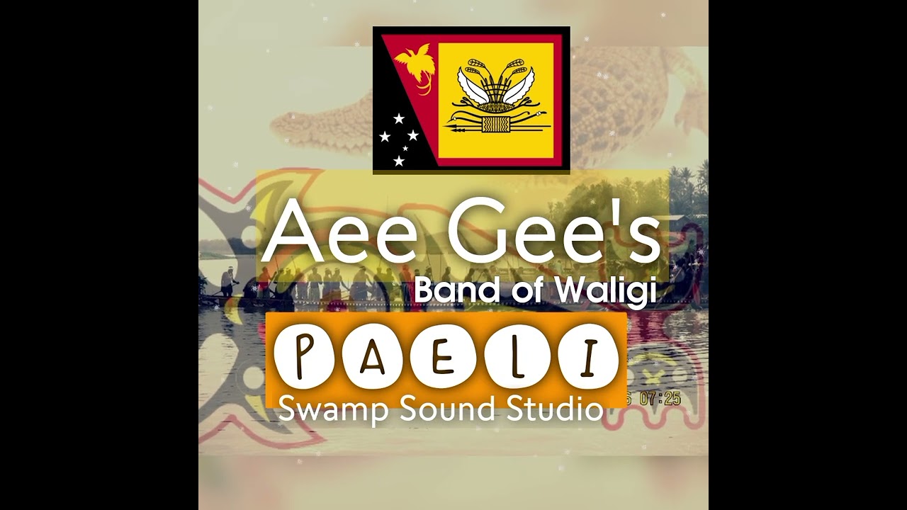 Paeli - Aee Gee's Band of Waligi (Official Audio) PNG Music.