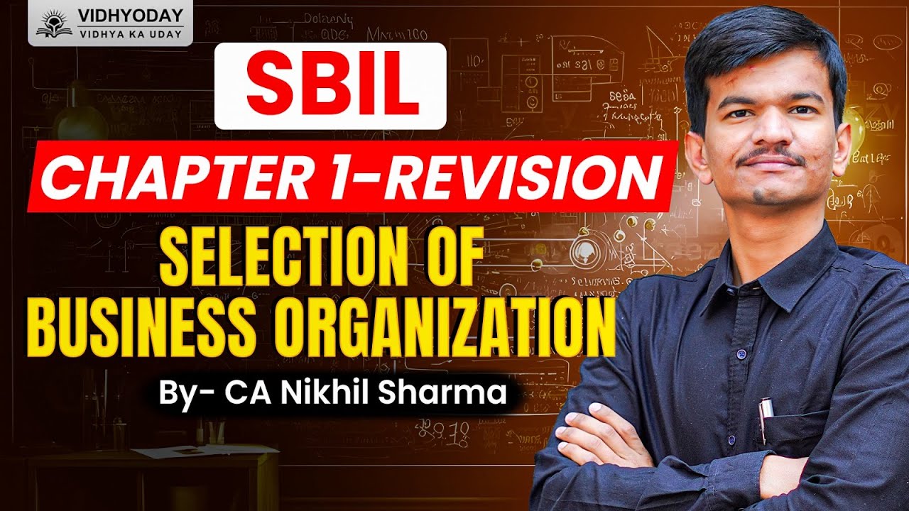 Chapter 1 Selection of Business Organization | SBIL Revision | CS Executive | CA Nikhil Sharma