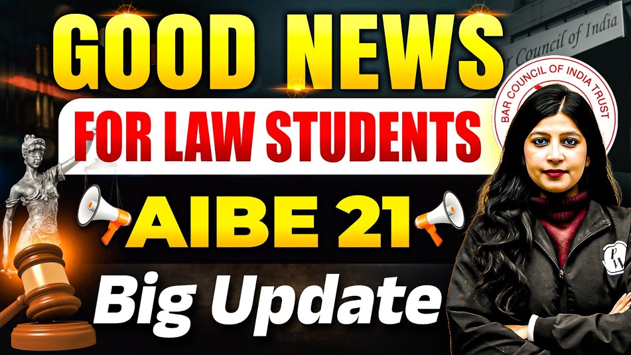 Good News For Law Students 📢| AIBE 21 Big Update | Final Year Student Eligible For AIBE Exam?