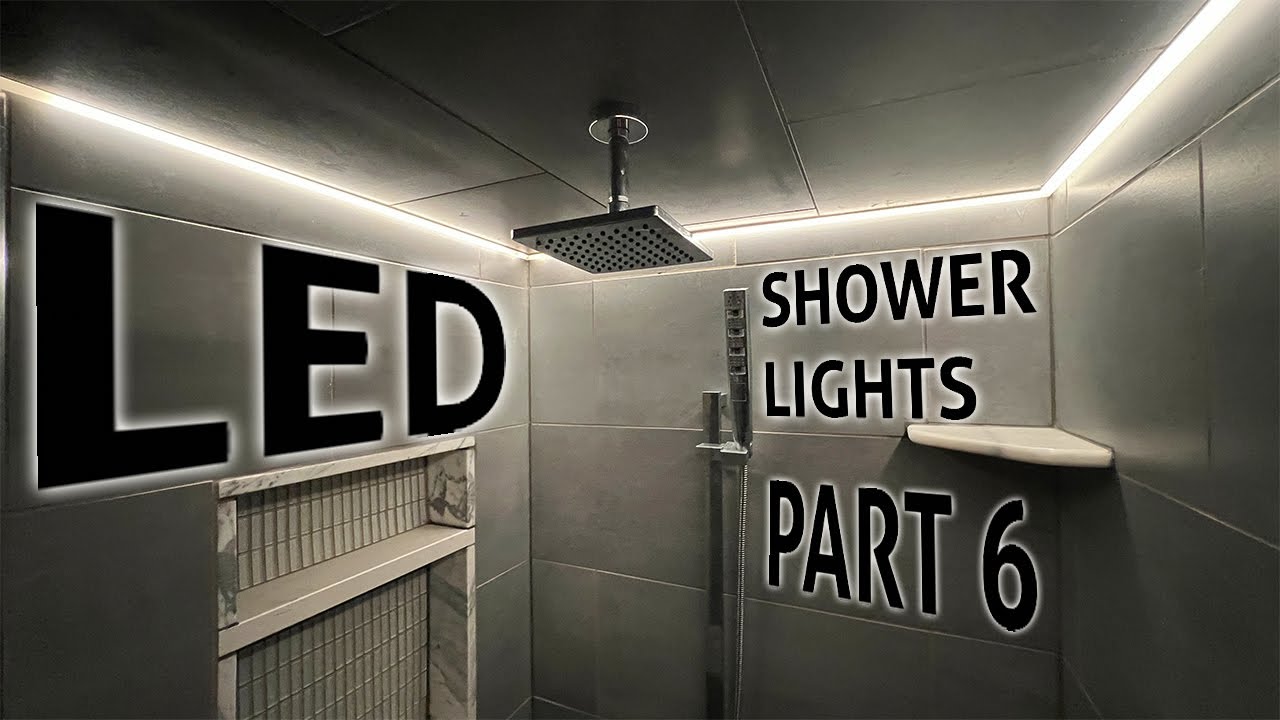 A New Era Of Shower Lighting - Tile Shower Build Part 6
