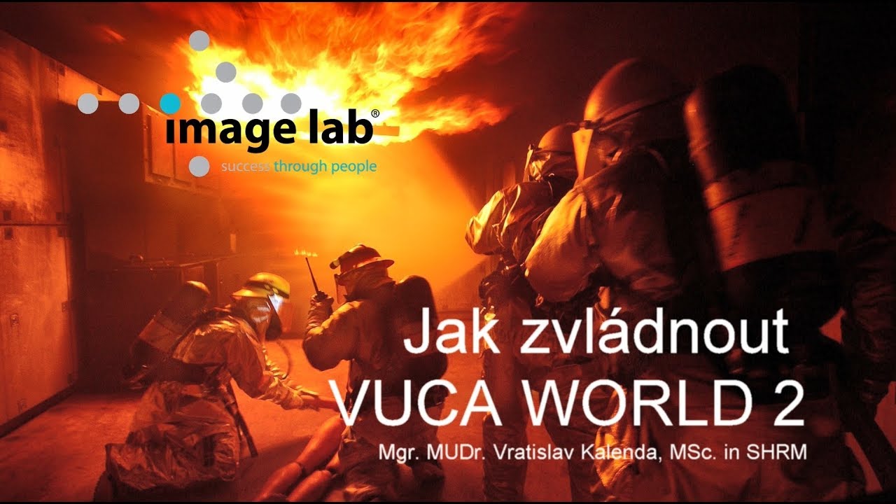 Jak zvládnout VUCA WORLD 2 Vratislav Kalenda