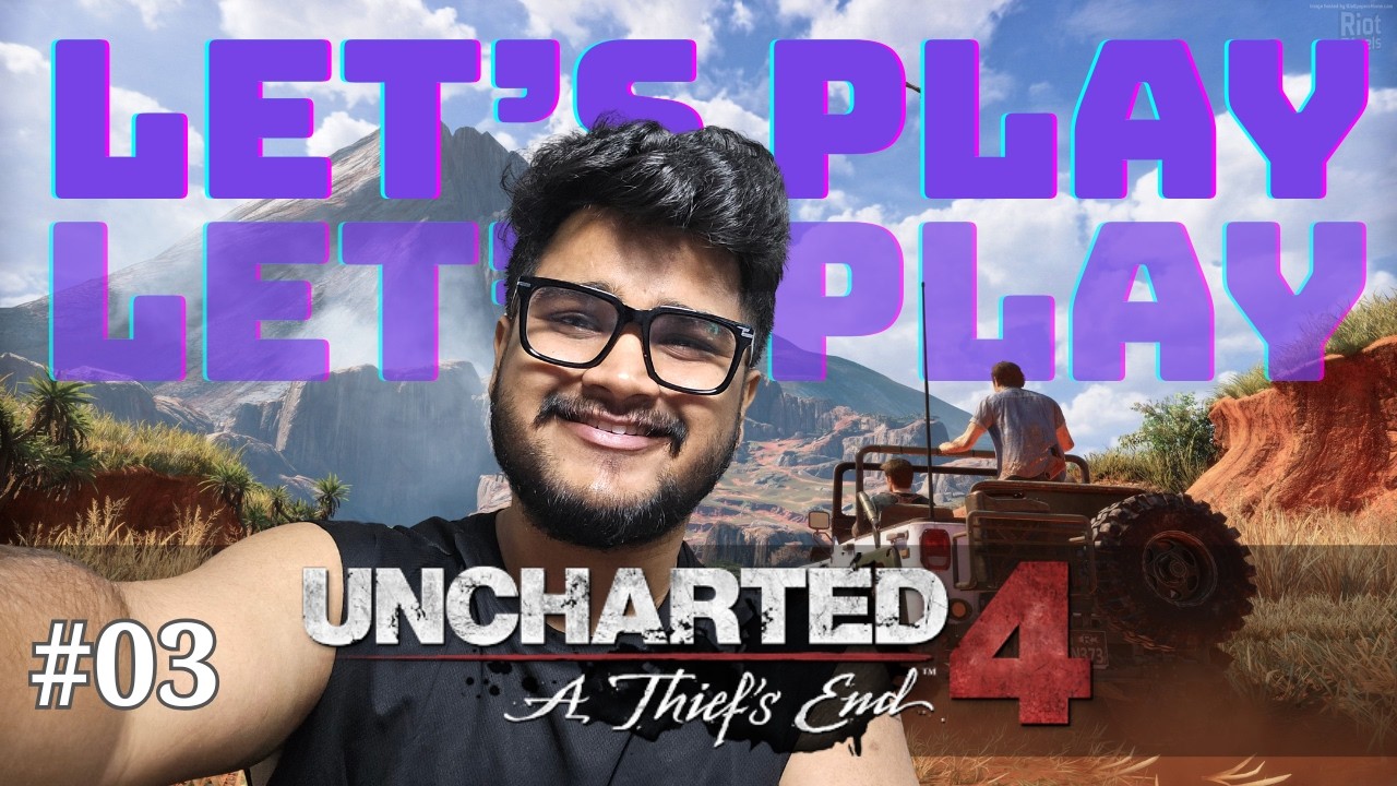 🔴 LIVE – Uncharted 4: A Thief’s End | Part - 03| Full Gameplay Walkthrough