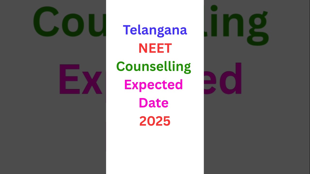 Telangana NEET Counselling Expected Date 2025 | TS NEET Counselling Expected Date 2025