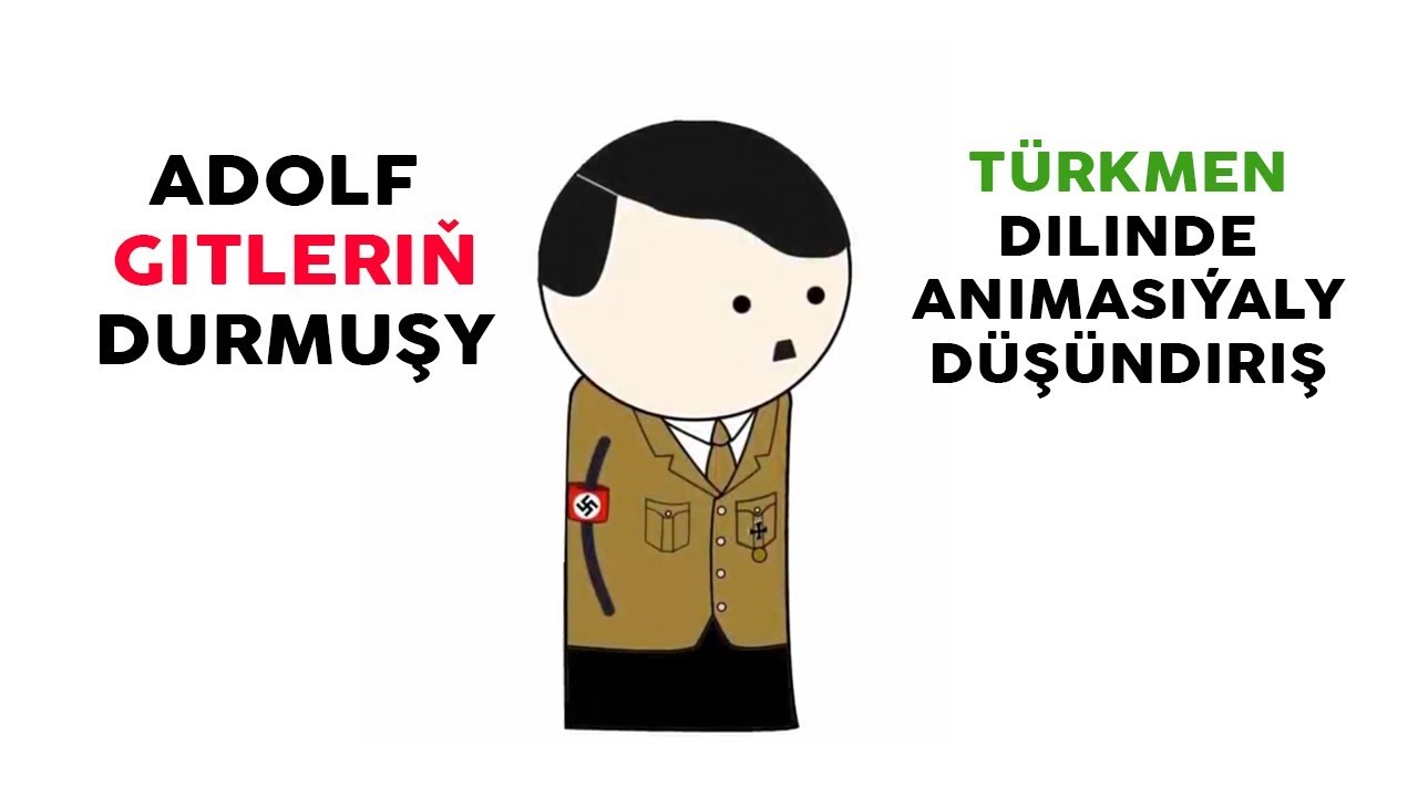 Adolf Gitleriň Durmuşy (t&uuml;rkmen&ccedil;e) | Taryh we Şug&uuml;n