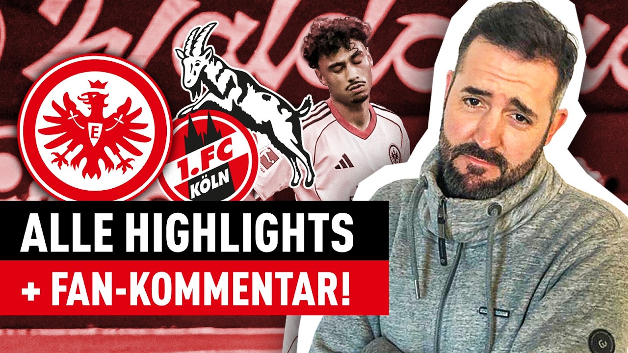 Eintracht Frankfurt - 1. FC K&ouml;ln mit Fan-Kommentar | Bundesliga Highlights